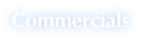 Commercials